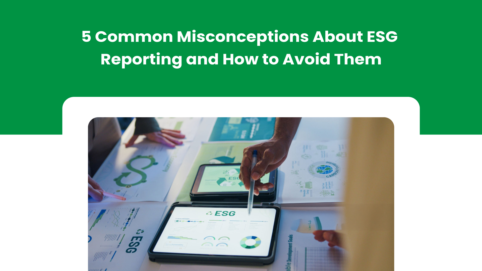 Common Myths About ESG Reporting and How to Avoid Them