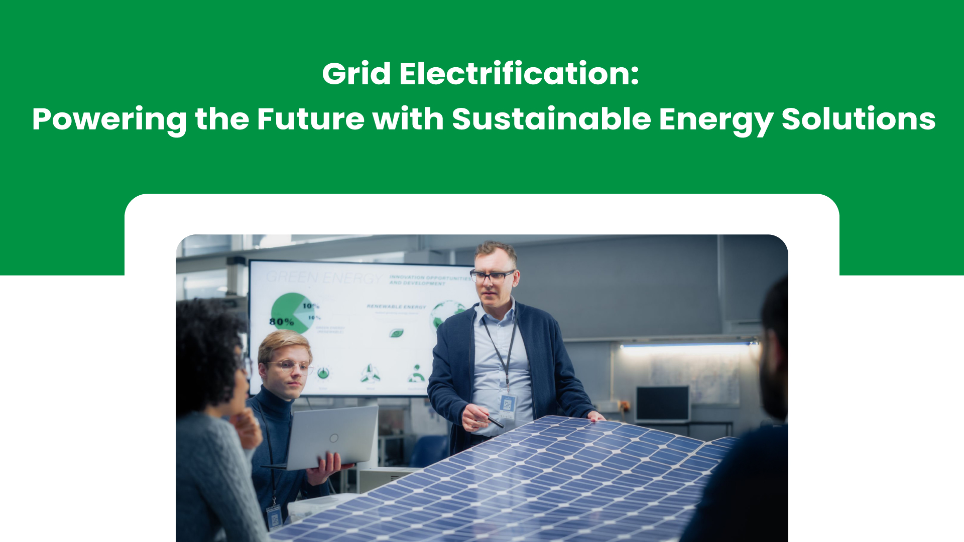 Grid Design and Electrification for a Sustainable Solar Future