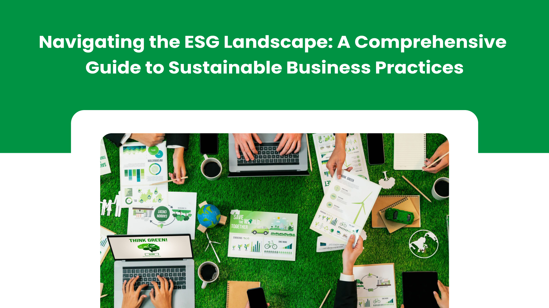 ESG Landscape: A Guide to Sustainable Business Practices