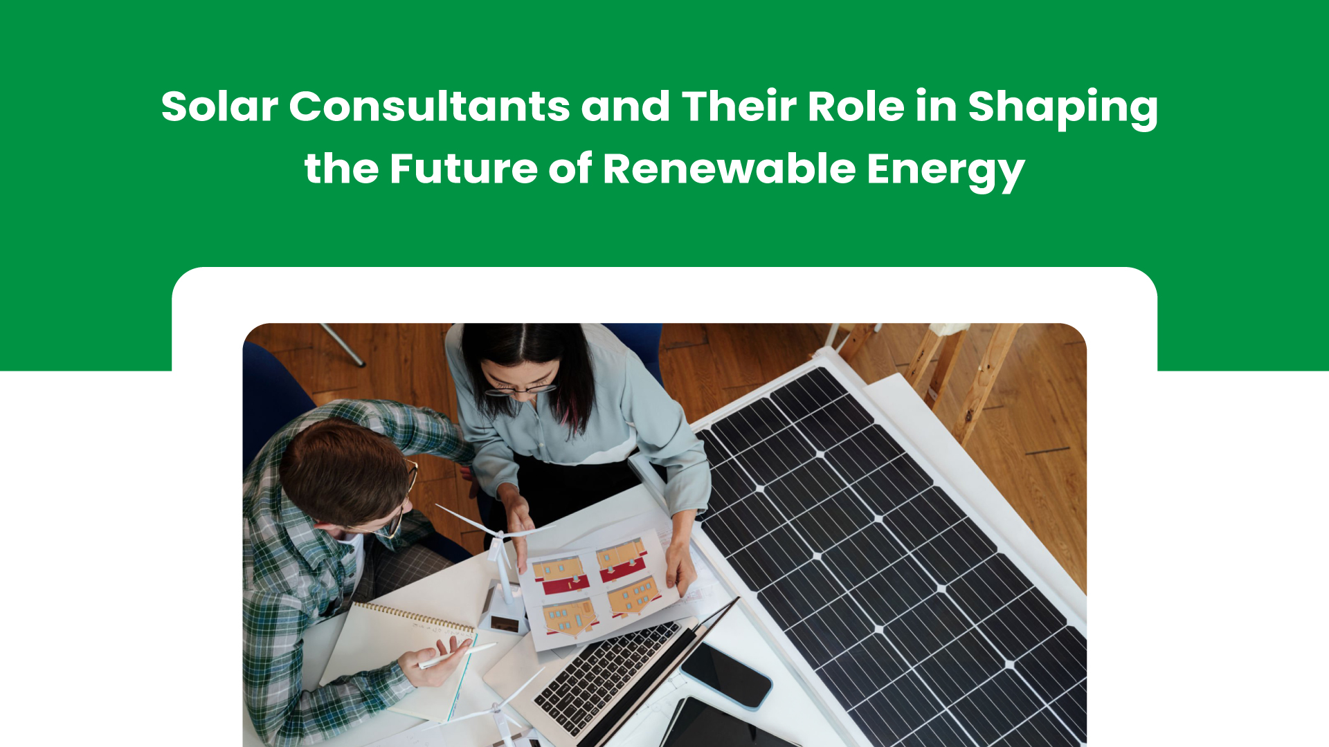 Solar Consultants and Their Role in Shaping the Future of Renewable Energy